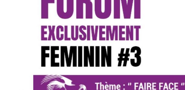 3ᵉ édition du Forum exclusivement féminin : Des défis majeurs pour la résilience des femmes